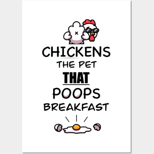 Chickens The Pet That Poops Breakfast Posters and Art